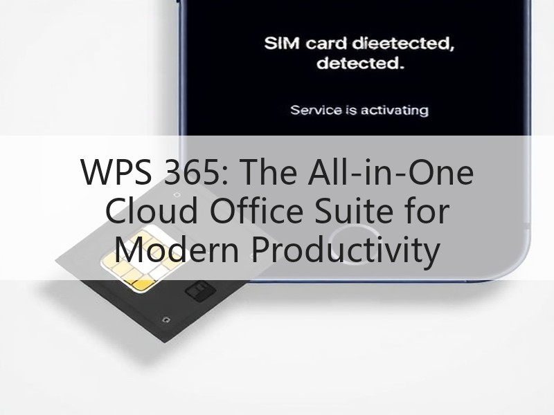 WPS 365: The All-in-One Cloud Office Sui - 诺云壹观办公网